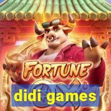 didi games